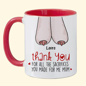 Thank You For All The Sacrifices, Gift For Mom, Personalized Mug, Saggy Boobs Mug, Mother's Day Gift - Coffee Mug - GoDuckee
