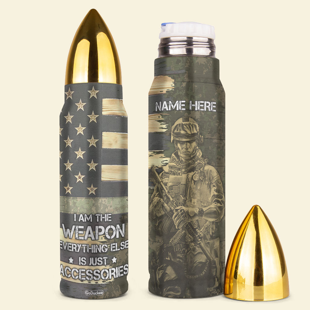 Personalized Military Tumbler Cup I Am The Weapon Everything Else Is Just Accessories - Water Bottles - GoDuckee
