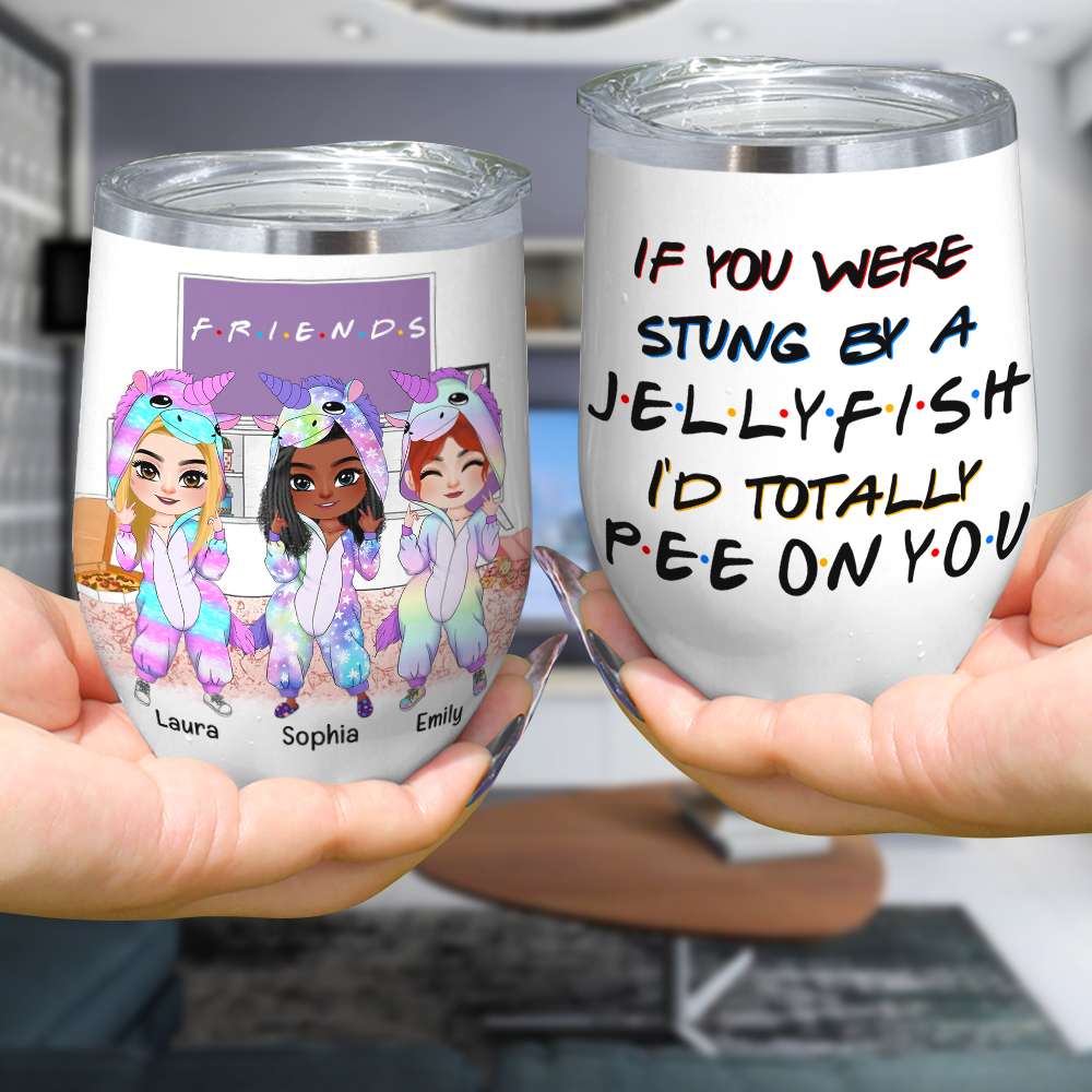 If You Were Stung By A Jellyfish, Personalized Tumbler, Gift For Bestie - Wine Tumbler - GoDuckee