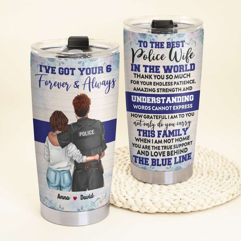 Personalized Police Couple Tumbler Cup - To The Best Police Wife, I Got Your 6 - Tumbler Cup - GoDuckee