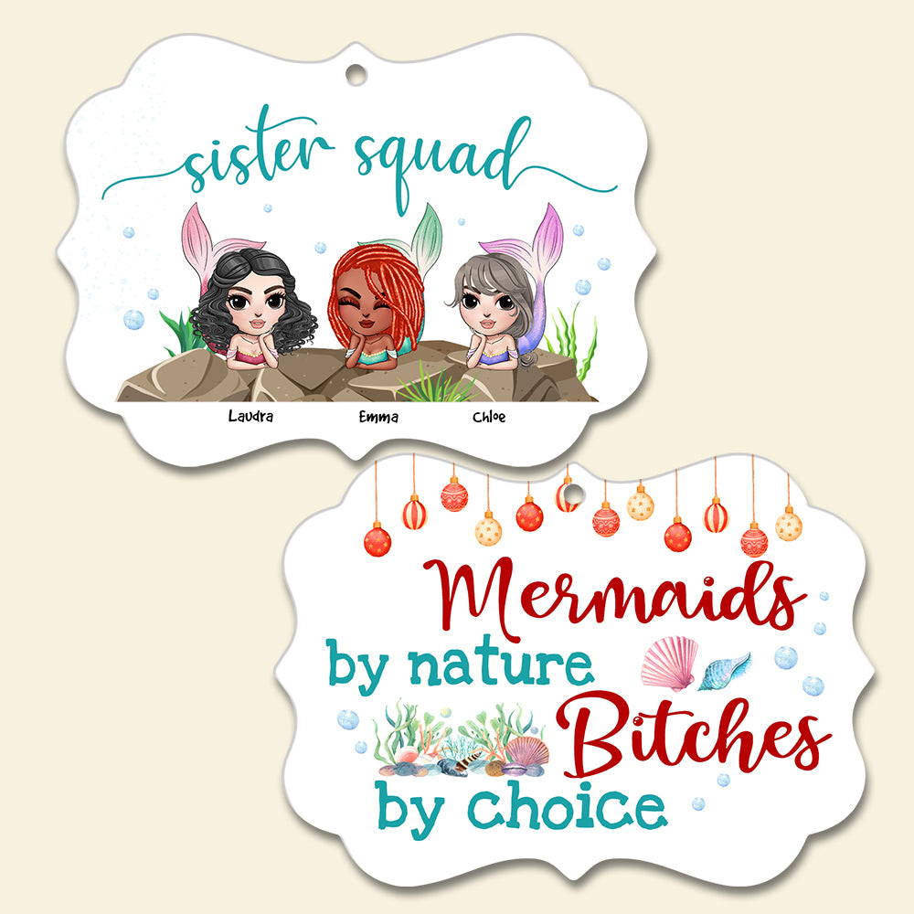 Mermaid Sister Squad, Bitches By Choice - Personalized Sister Friends Benelux Ornament - Gift For Soul Sisters - Ornament - GoDuckee