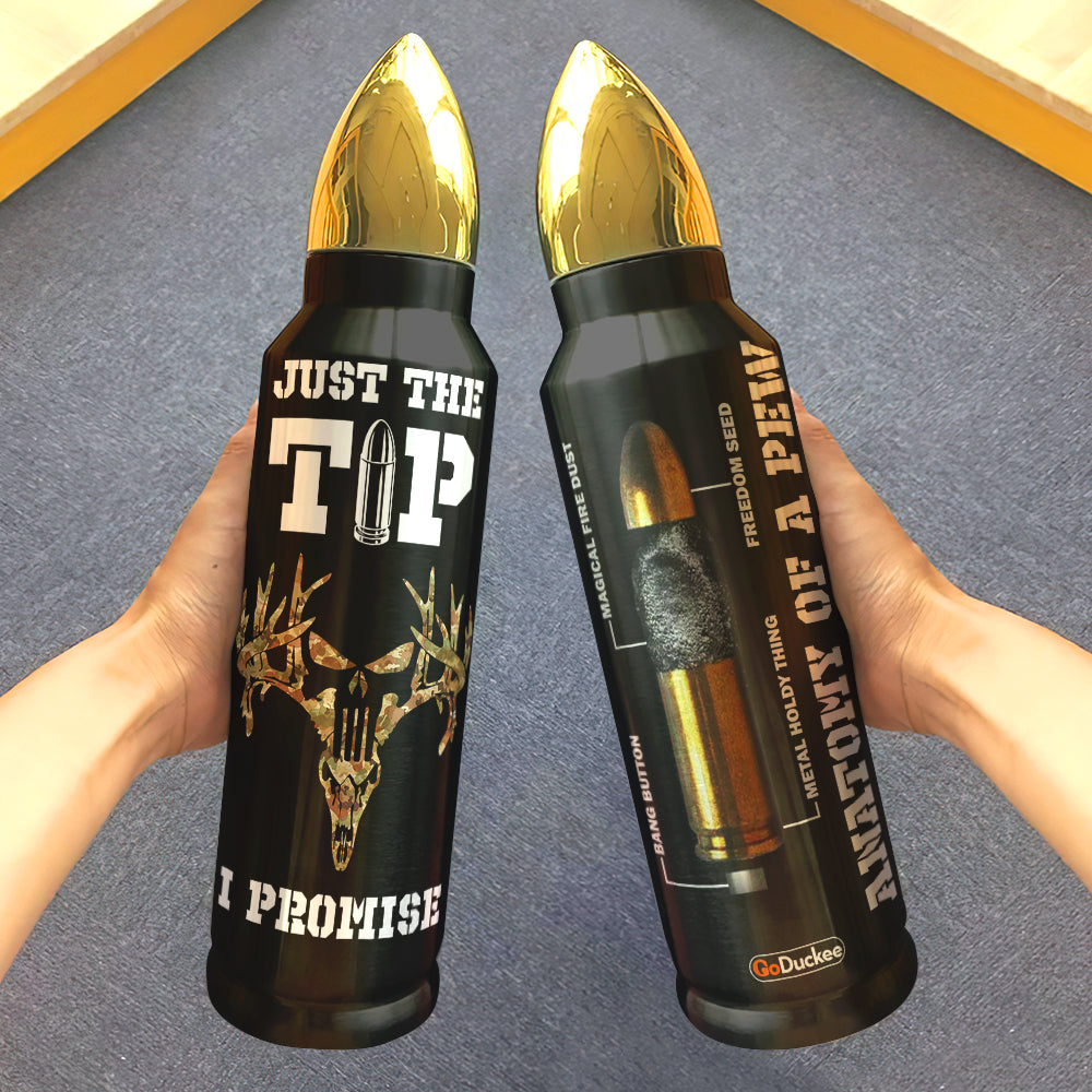 Just The Top I Promise Personalized Hunting Bullet Tumbler Gift For Hunting Lovers - Water Bottles - GoDuckee