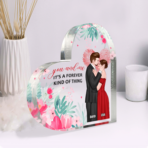 You And Me It's A Forever Kind Of Thing, Couple Kissing Happy Valentine Day Heart Shaped Acrylic Plaque - Decorative Plaques - GoDuckee