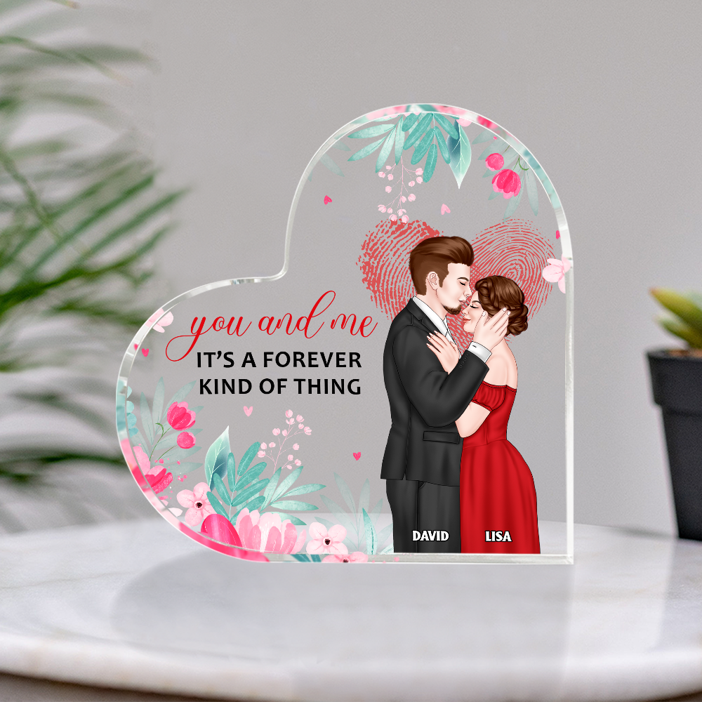 You And Me It's A Forever Kind Of Thing, Couple Kissing Happy Valentine Day Heart Shaped Acrylic Plaque - Decorative Plaques - GoDuckee