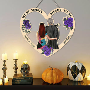 We're Simply Meant To Be Personalized Halloween Couple Wood Sign Gift For Couple - Wood Sign - GoDuckee