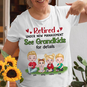 Retired Under New Management See Grandkids - Personalized Grandma Shirt - Gift For Family - Shirts - GoDuckee