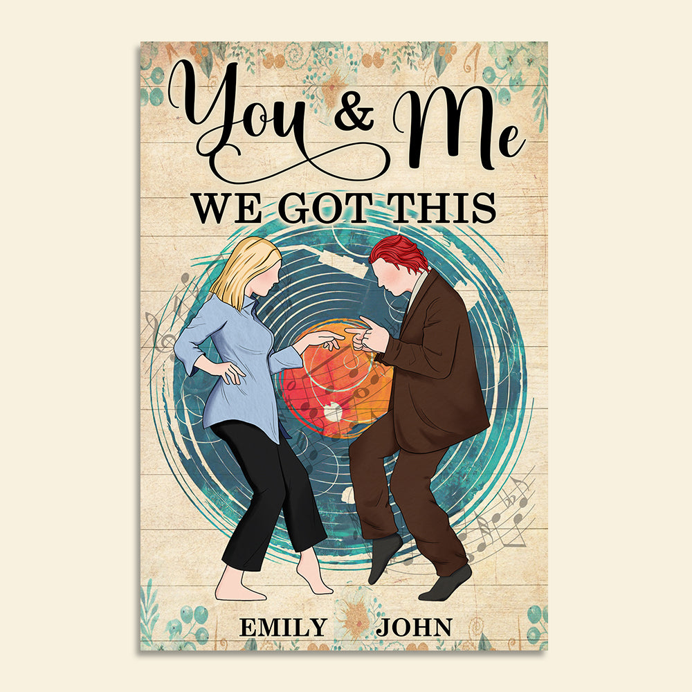 Personalized Dancing Couple Poster - You & Me We Got This - Vinyl Record Background - Poster & Canvas - GoDuckee