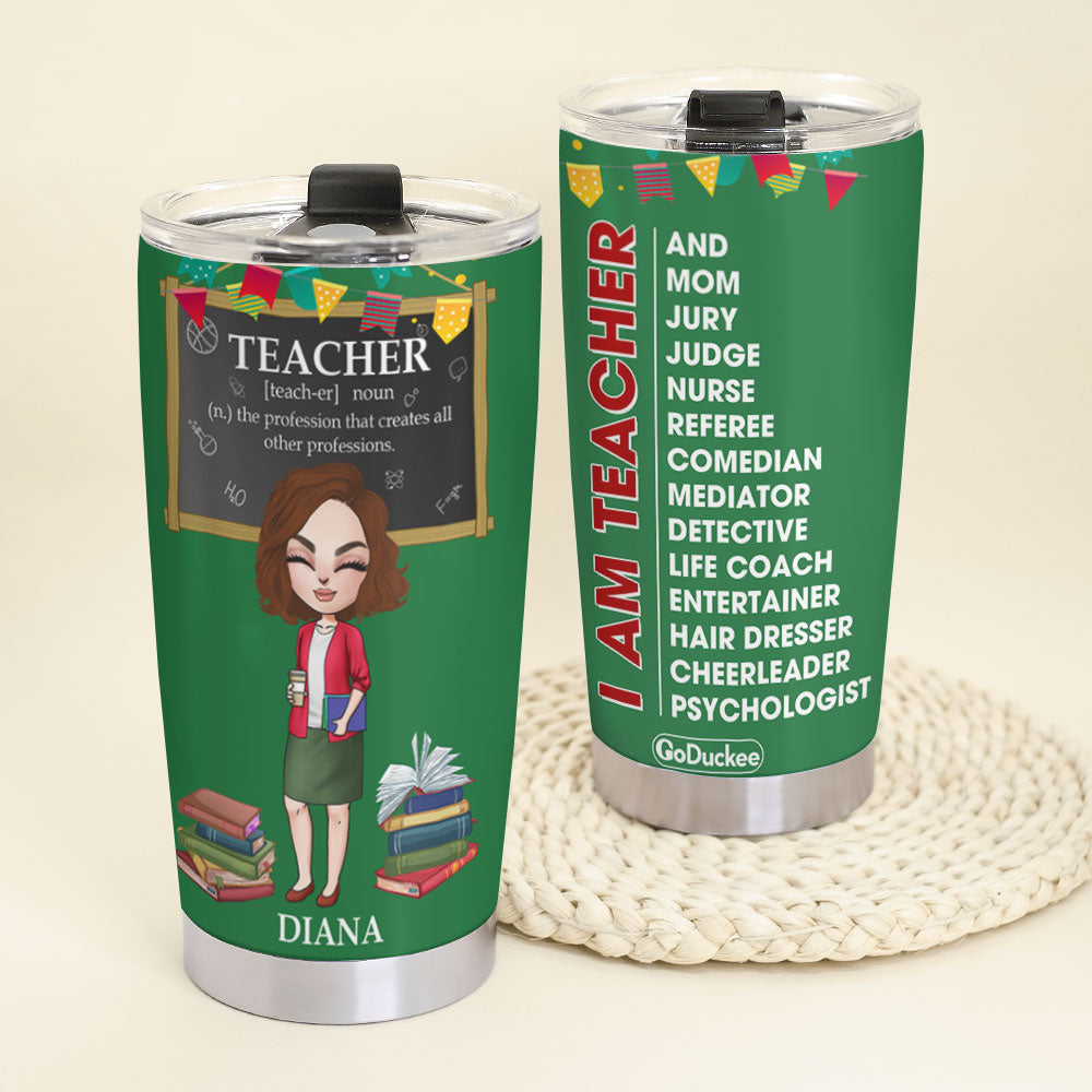 Personalized Teacher Dolls Tumbler - Teacher Is The Profession That Creates All Other Professions - Tumbler Cup - GoDuckee