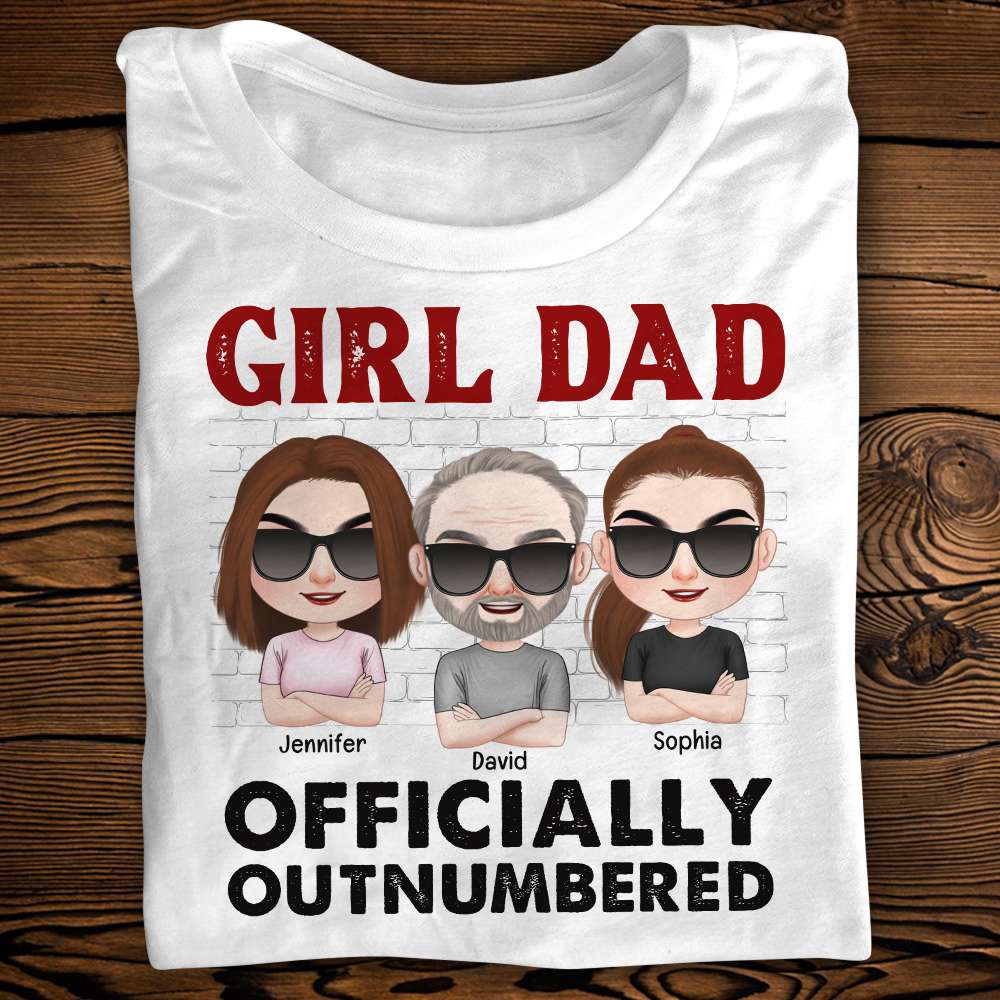 Girl Dad Officially Outnumbered Funny Daughter Shirt