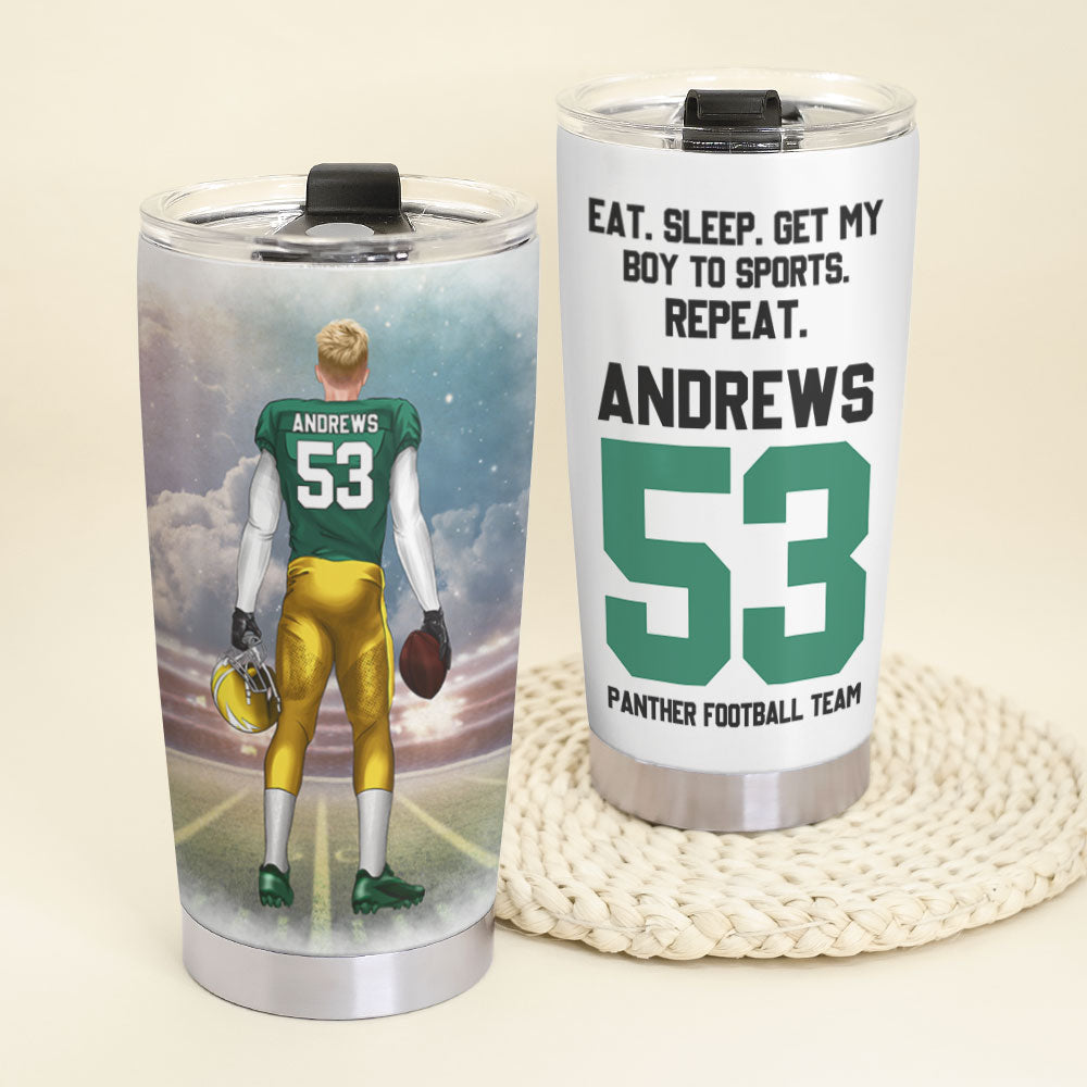 American Football Personalized Tumbler - Eat Sleep Get My Boy To Sports Repeat - Tumbler Cup - GoDuckee