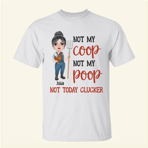 Farmer Chicken Not My Coop Not My Poop - Personalized Shirts - Shirts - GoDuckee