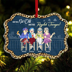 We Are Not Old We Recycled Teenagers Personalized Funny Friends Ornament, Christmas Tree Decor - Ornament - GoDuckee