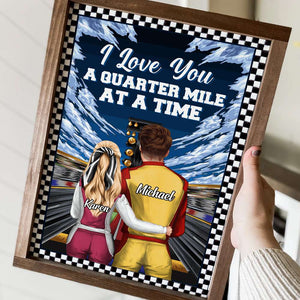 I Love You A Quarter Mile At A Time Personalized Drag Racing Canvas Printed, Gift For Couple - Poster & Canvas - GoDuckee