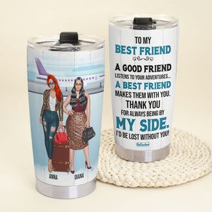 Personalized Girls Trips Tumbler - Thank You For Always Being My My Side - Tumbler Cup - GoDuckee
