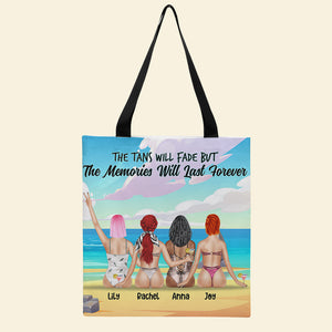 Personalized Friends Tote Bag - The Tans Will Fade But The Memories Will Last Forever - Tote Bag - GoDuckee