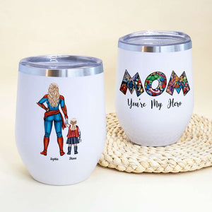 Super Mom, You're My Hero Personalized Wine Tumbler Mother's Day Gift For Mom - Coffee Mug - GoDuckee