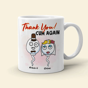 Thank You, Cum Again Personalized Mug, Sperm Couple-6OHHN201222 - Coffee Mug - GoDuckee