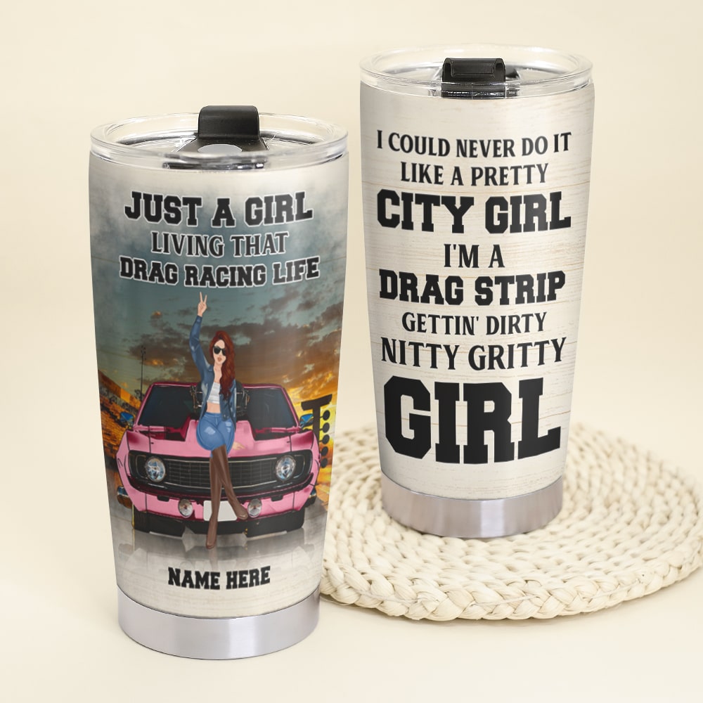 Personalized Drag Racing Tumbler - Just A Girl Living That Drag Racing Life - Tumbler Cup - GoDuckee