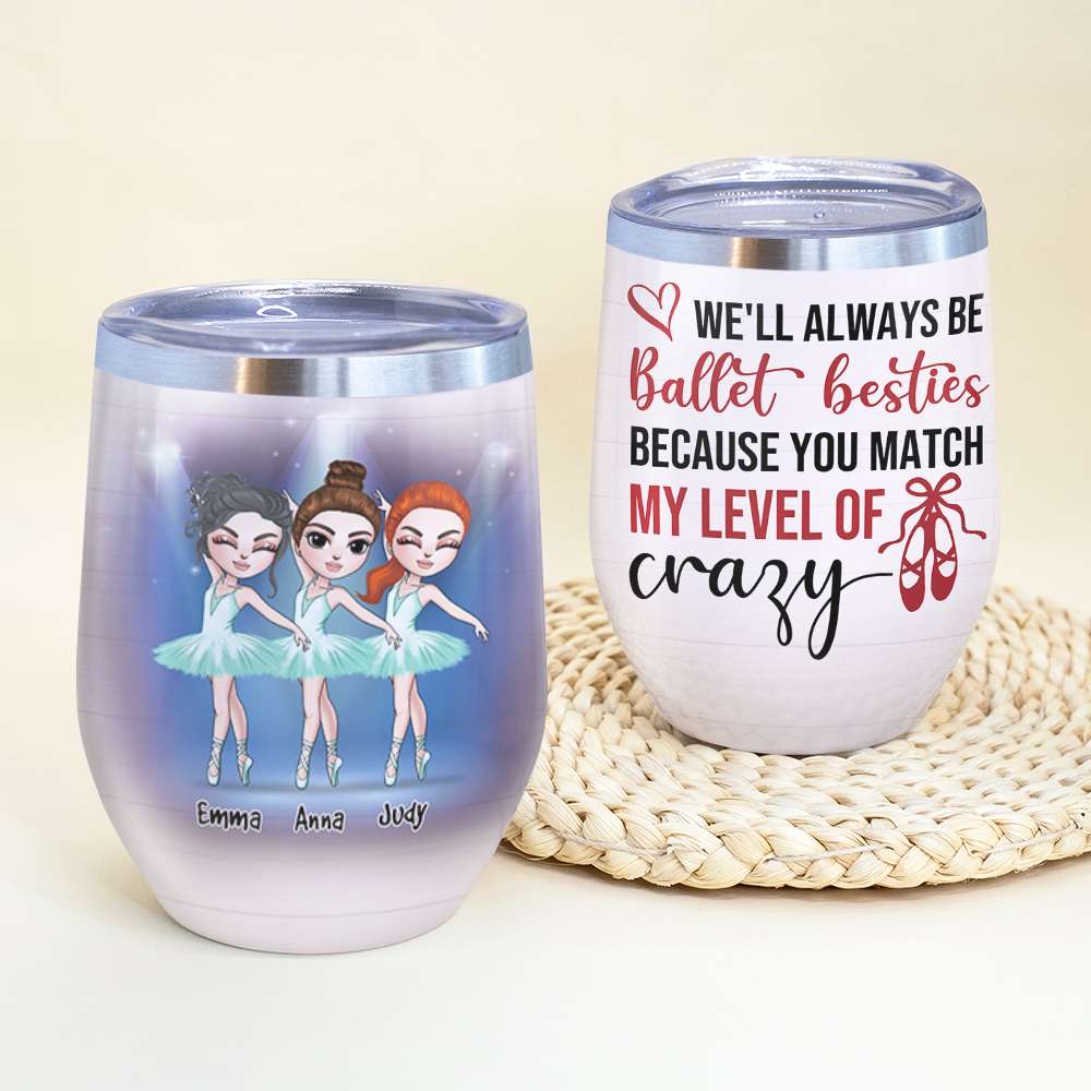 Personalized Ballet Dancing Girls Wine Tumbler - We'll Always Be Ballet Besties - Wine Tumbler - GoDuckee