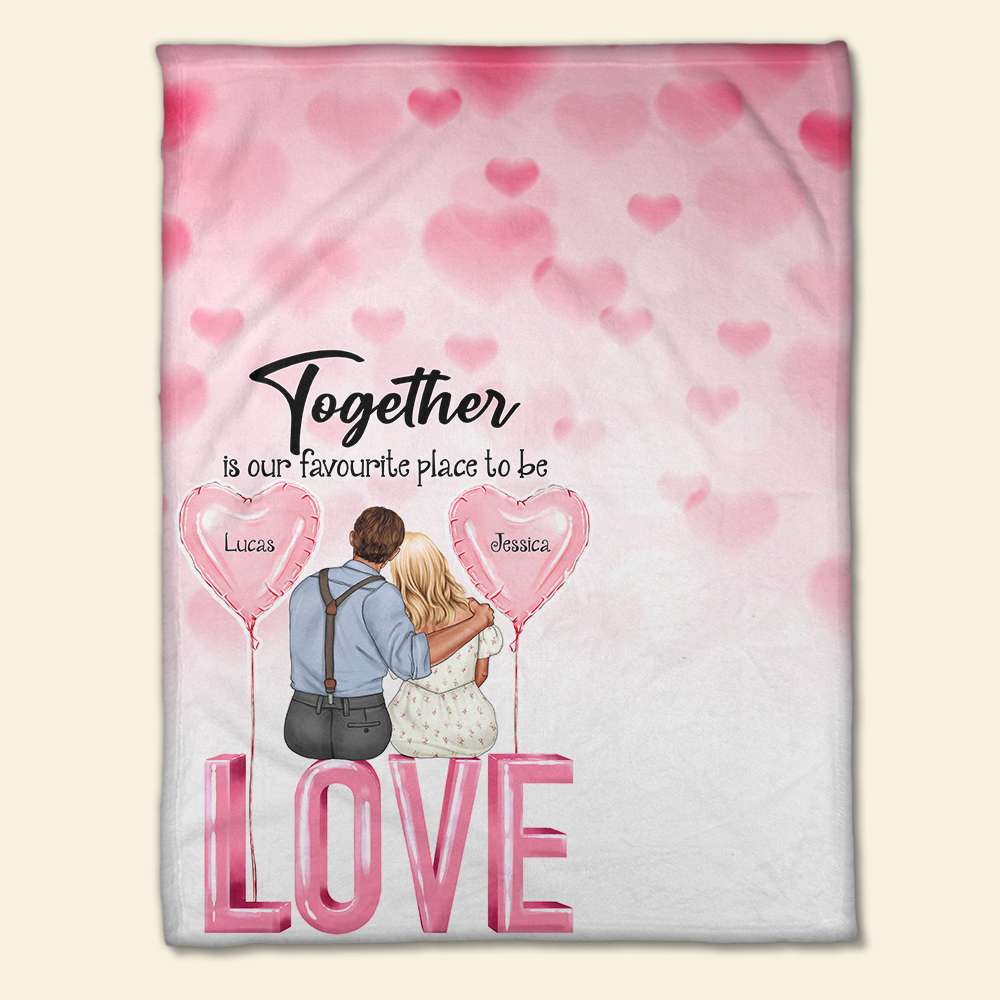 Together Is Our Favorite Place To Do Personalized Blanket, Couple Gift - Blanket - GoDuckee