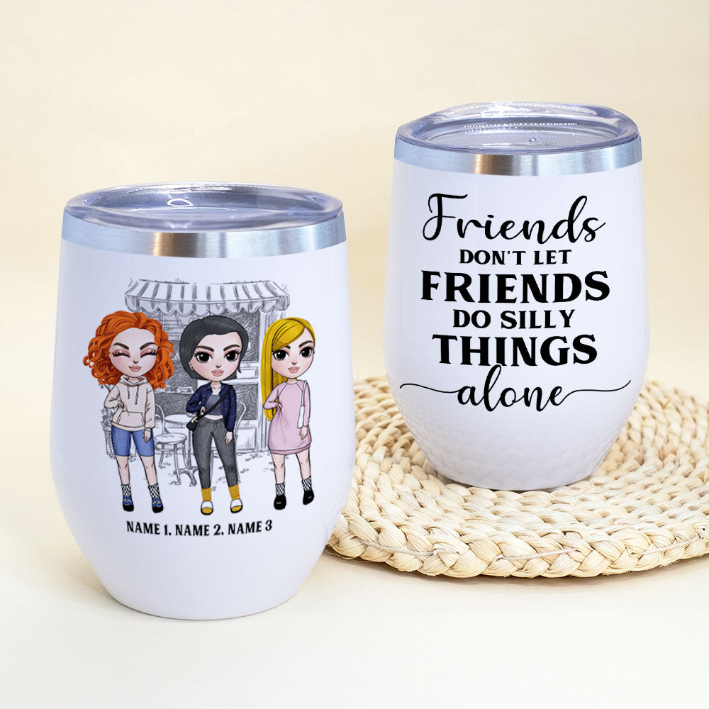 Personalized Shopping Girls Bestie Wine Tumbler - Don't Let Friends Do Silly Things Alone - Fashion Girl Doll - Wine Tumbler - GoDuckee