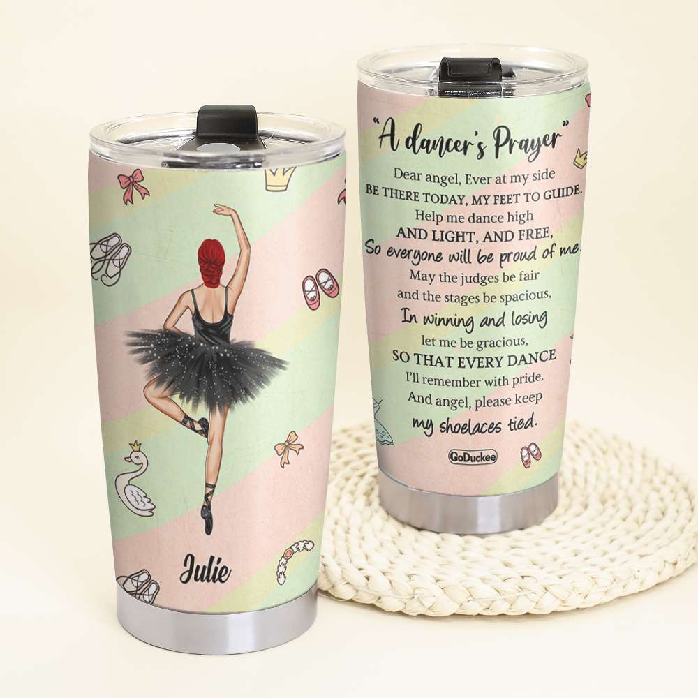 A Dancer's Prayer - Personalized Tumbler Cup - Tumbler Cup - GoDuckee