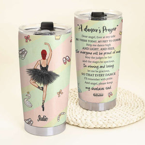 A Dancer's Prayer - Personalized Tumbler Cup - Tumbler Cup - GoDuckee