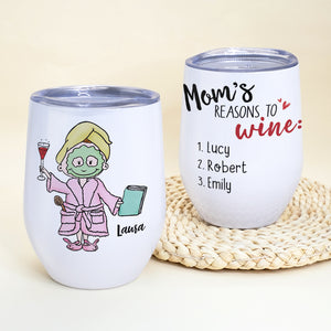 Mom's Reasons To Wine, Personalized Wine Tumbler, Funny Relax Mom Tumbler, Gift For Mom, Mother's Day Gifts - Wine Tumbler - GoDuckee