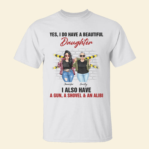 I Do Have A Beautiful Daughter, Gift For Mom, Personalized Shirt, Mom And Daughter Shirt, Mother's Day Gift - Shirts - GoDuckee