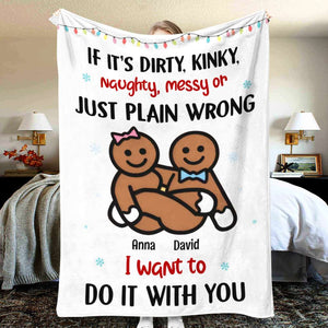 If It's Dirty Kinky Naughty Personalized Christmas Couple Blanket, Christmas Gift - Blanket - GoDuckee