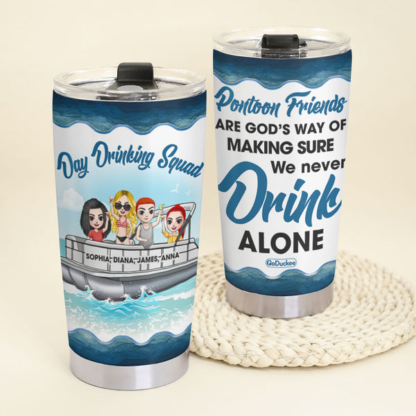 Personalized Pontoon Squad Tumbler Cup - Day Drinking Squad, We Don't -  GoDuckee