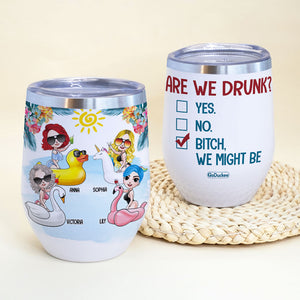 Are We Drunk We May Be Personalized Summer Girls Tumbler Cup - Wine Tumbler - GoDuckee