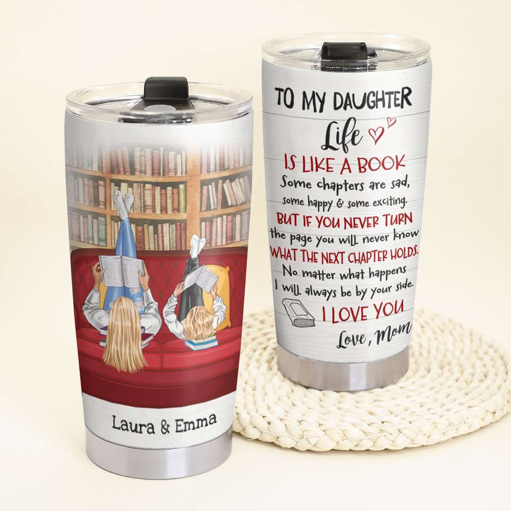 Personalized Reading Tumbler - To My Daughter Life - Mother and Daugther - Tumbler Cup - GoDuckee
