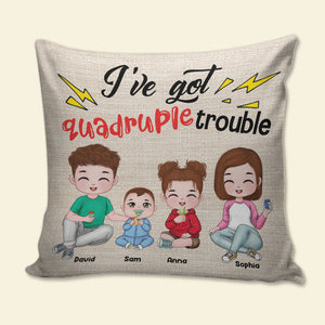 I've Got Trouble, Personalized Pillow, Gift For Kids - Pillow - GoDuckee