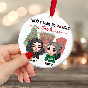 Sister There is Some Ho Ho Hoes In This House Personalized Ornament - Ornament - GoDuckee