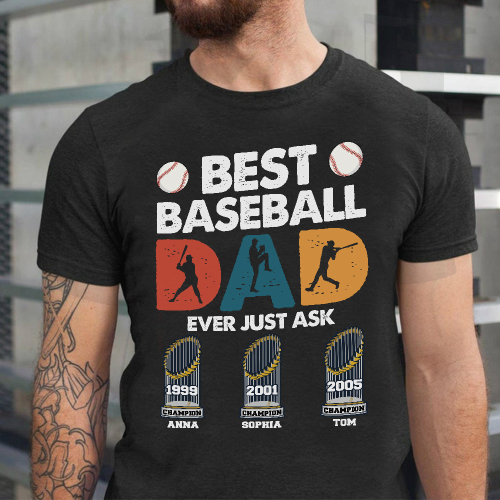Best Baseball Dad Ever Just Ask Personalized Baseball Dad Shirts
