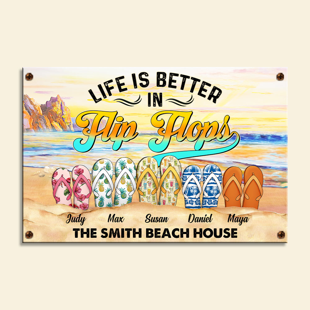 Life Is Better In Flip Flops - Personalized Metal Sign - Metal Wall Art - GoDuckee