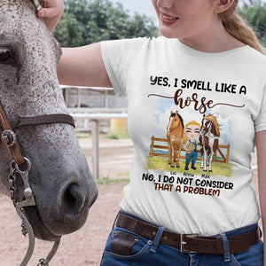Yes I Smell Like A Horse Personalized Shirt, Gift For Farmer, Farmer's Chibi Horse Shirt - Shirts - GoDuckee
