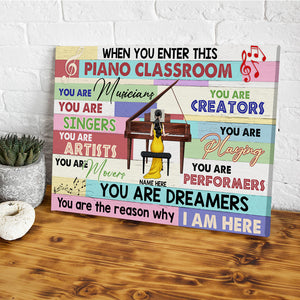Personalized Piano Teacher Poster - When You Enter This Classroom You Are Musician - Poster & Canvas - GoDuckee