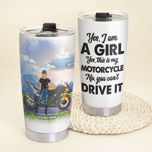 Personalized Motorcycle Tumbler - Yes I Am A Girl Yes This Is My Motorcycle - Tumbler Cup - GoDuckee