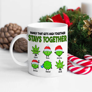 Family That Gets High Together Stays Together Personalized Weed Family Mug, Christmas Gift - Coffee Mug - GoDuckee