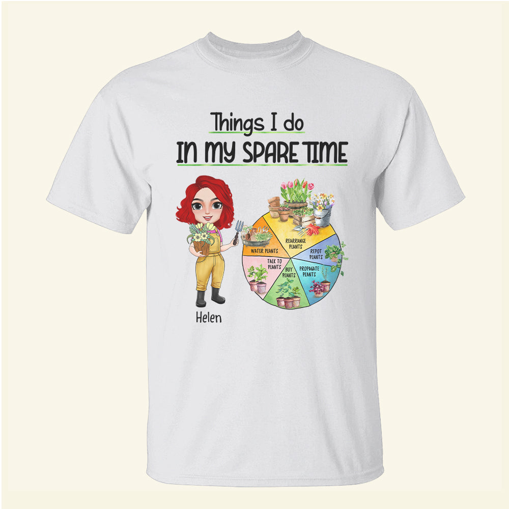 Things I Do In My Spare Time - Personalized Shirts - Gift For Gardener - Shirts - GoDuckee