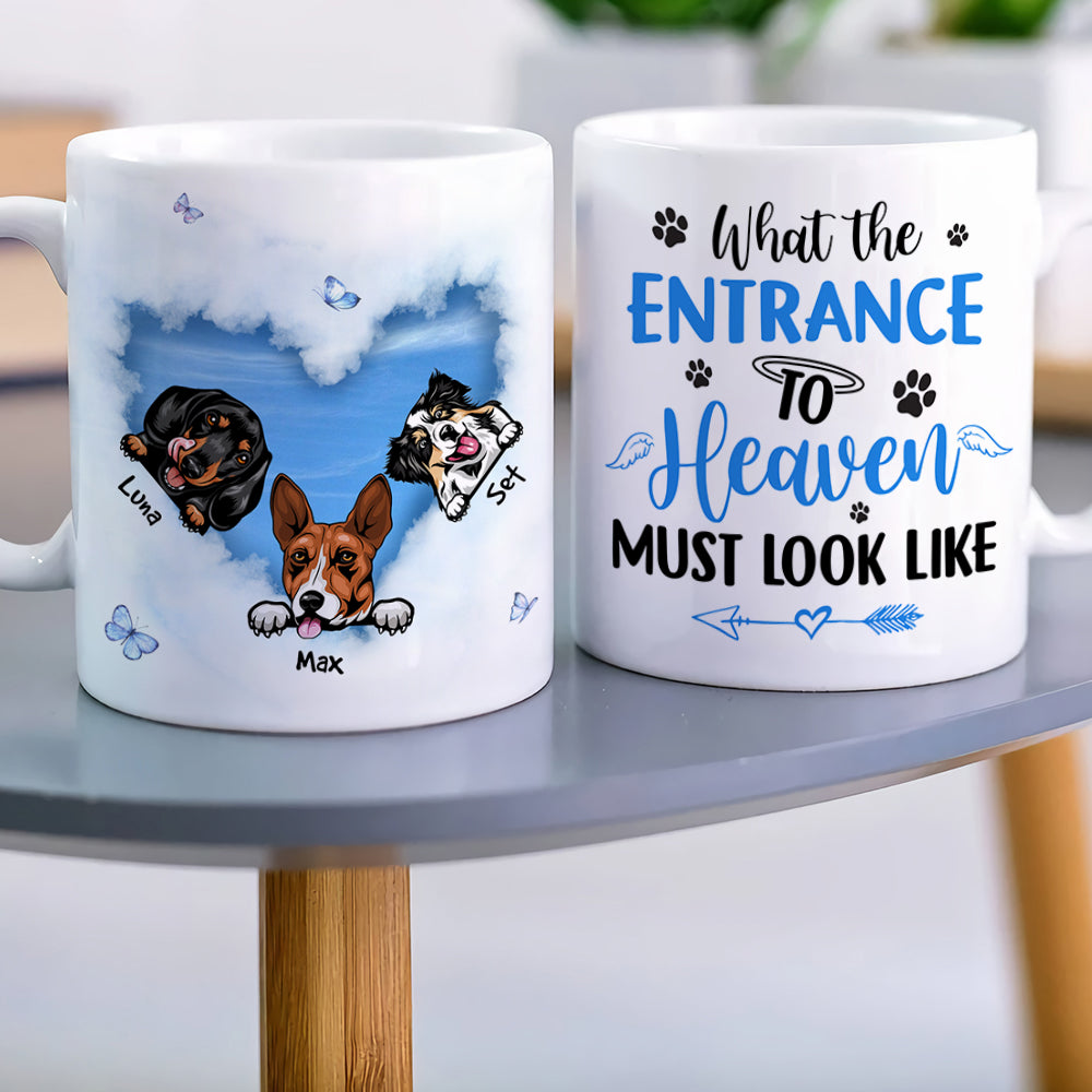What The Entrance To Heaven Must Look Like Personalized Personalized Mug-Memorial Gift For Dog Lover - Coffee Mug - GoDuckee