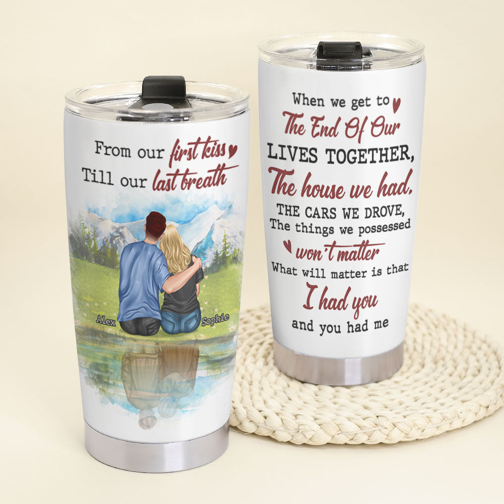 From Our First Kiss Till Our Last Breath Personalized Couple Tumbler Cup, Gift For Couple - Tumbler Cup - GoDuckee