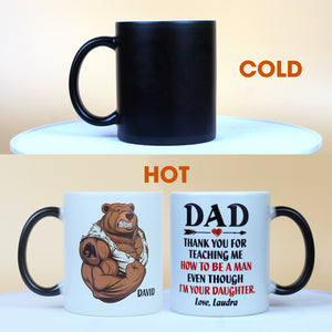 Dad Thank You For Teaching Me How To Be A Man, Personalized Magic Mug, Funny Father's Day Gifts FFG2705 - Magic Mug - GoDuckee