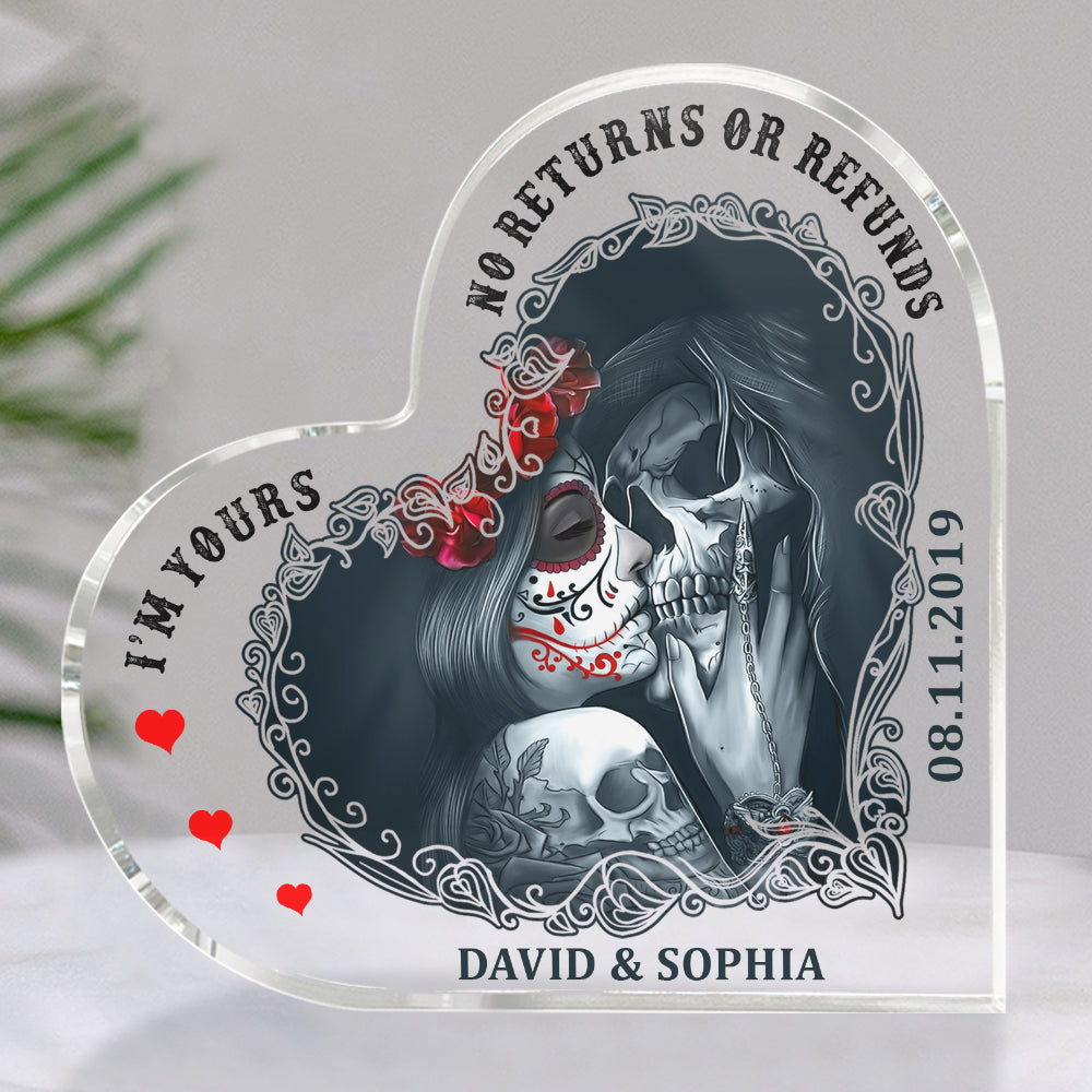 I'm Yours No Returns Or Refunds Personalized Skull Couple Heart Shaped Acrylic Plaque - Decorative Plaques - GoDuckee