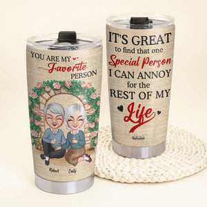 It's Great To Find That One Special Person I Can Annoy For The Rest Of My Life, Anniversary Couple Personalized Tumbler Gift - Tumbler Cup - GoDuckee