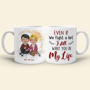 Even If We Fight A Lot I Still Want You In My Life, Century Old Couple Married White Mug Gift - Coffee Mug - GoDuckee