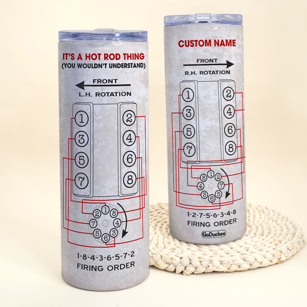 It's A Hot Rod Thing You Wouldn't Understand Personalized 20oz Skinny Tumbler Gift For Loved Ones - Tumbler Cup - GoDuckee