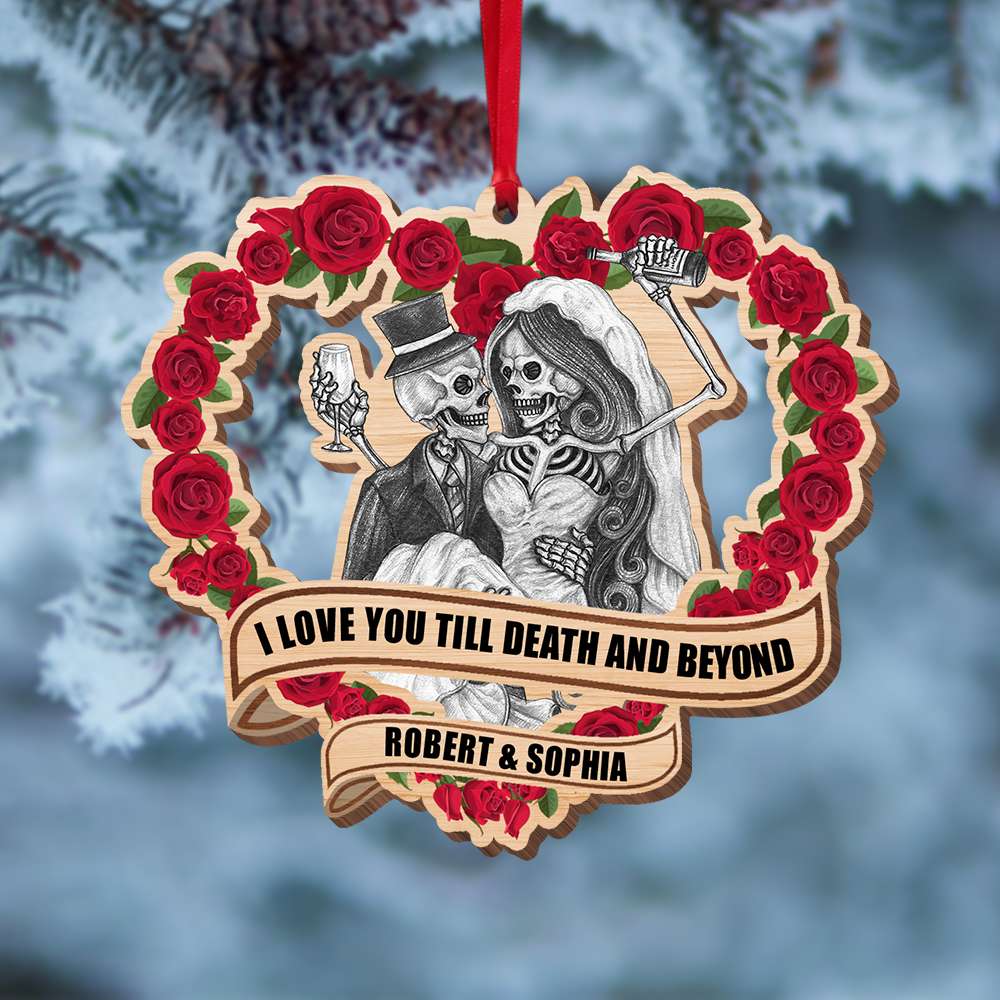 Skeleton Couple Love You Till Death and Beyond, Personalized Wood Ornament - Ornament - GoDuckee